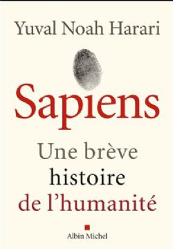 SAPIENS - UNE BRÈVE HISTOIRE DE L'HUMANITÉ