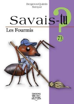SAVAIS-TU ? -  LES FOURMIS 73
