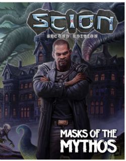 SCION: 2ND EDITION -  MASKS OF THE MYTHOS (ANGLAIS) -  SCÉNARIO