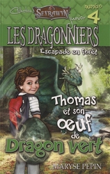 SEYRAWYN -  ESCAPADE EN FORÊT - THOMAS ET SON OEUF DE DRAGON VERT -  SEYRAWYN JUNIOR - LES DRAGONNIERS 04