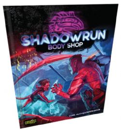 SHADOWRUN 6 -  BODY SHOP (ANGLAIS) -  UNIVERS SHADOWRUN 6TH EDITION