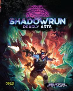SHADOWRUN 6 -  DEADLY ARTS - HC (ANGLAIS) -  LIVRE DE RÈGLE SHADOWRUN 6TH EDITION