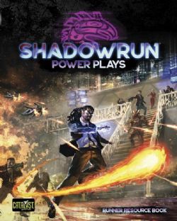 SHADOWRUN 6 -  POWER PLAYS (ANGLAIS) -  UNIVERS SHADOWRUN 6TH EDITION