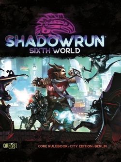 SHADOWRUN 6 -  SIXTH WORLD LIVRE DE BASE//CITY EDITION//BERLIN (ANGLAIS) -  RÈGLE DE BASE SHADOWRUN 6TH EDITION