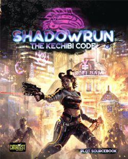 SHADOWRUN 6 -  THE KECHIBI CODE (ANGLAIS) -  UNIVERS SHADOWRUN 6TH EDITION