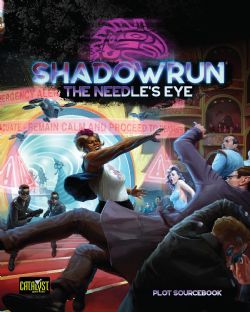 SHADOWRUN 6 -  THE NEEDLE'S EYE - HC (ANGLAIS) -  UNIVERS SHADOWRUN 6TH EDITION