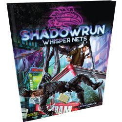 SHADOWRUN 6 -  WHISPER NETS (ANGLAIS) -  CAMPAGNE SHADOWRUN 6TH EDITION