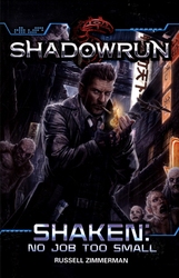 SHADOWRUN -  SHAKEN : NO JOB TOO SMALL (V.A.)