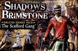 SHADOWS OF BRIMSTONE -  THE SCAFFORD GANG (ANGLAIS) -  DELUXE ENEMY PACK
