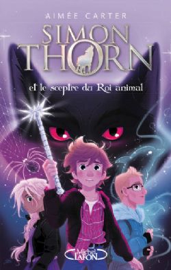 SIMON THORN -  ET LE SCEPTRE DU ROI ANIMAL 01