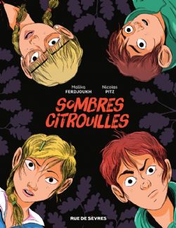 SOMBRES CITROUILLES -  HISTOIRE COMPLÈTE