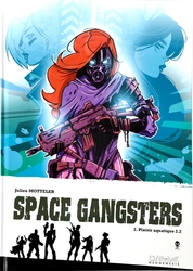 SPACE GANGSTERS -  PLAISIR AQUATIQUE 2.2 02