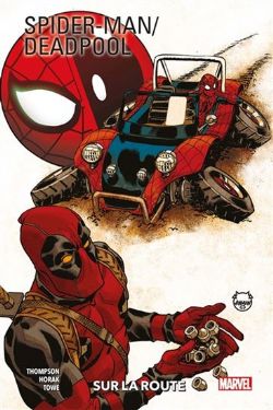 SPIDER-MAN / DEADPOOL -  SUR LA ROUTE (V.F.) -  SPIDER-MAN/DEADPOOL (2016) 02