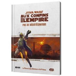 STAR WARS: AUX CONFINS DE L'EMPIRE -  PAS DE DÉSINTÉGRATION - LE MANUEL DES CHASSEURS DE PRIMES (FRANCAIS) -  LIVRE DE RÈGLE