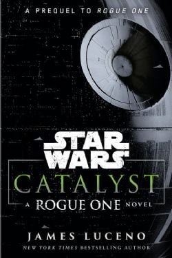 STAR WARS -  CATALYST (V.A.) -  A ROGUE ONE NOVEL