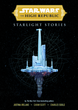 STAR WARS -  INSIDER - STARLIGHT STORIES (COUVERTURE RIGIDE) (V.A.) -  THE HIGH REPUBLIC