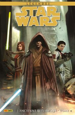 STAR WARS -  L'ANCIENNE RÉPUBLIQUE (V.F.) -  LÉGENDES 04