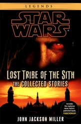 STAR WARS -  LEGENDS - LOST TRIBE OF THE SITH - THE COLLECTED STORIES TP