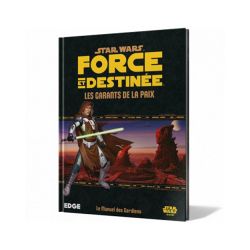 STAR WARS -  LES GARANTS DE LA PAIX (FRANÇAIS) -  FORCE ET DESTINÉE