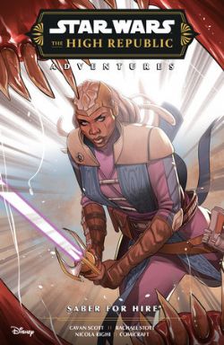 STAR WARS -  PHASE III - SABER FOR HIRE (V.A.) -  THE HIGH REPUBLIC ADVENTURES