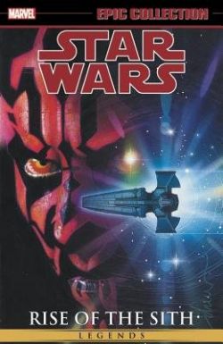 STAR WARS -  RISE OF THE SITH - 1998-2004 (V.A.) -  STAR WARS LEGENDS - EPIC COLLECTION 02