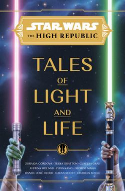 STAR WARS -  TALES OF LIGHT AND LIFE (V.A.) -  THE HIGH REPUBLIC