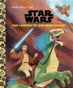 STAR WARS -  THE LEGEND OF OBI-WAN KENOBI (V.A.) -  A LITTLE GOLDEN BOOK