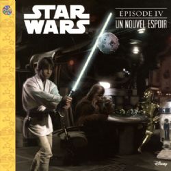 STAR WARS -  UN NOUVEL ESPOIR: L'HISTOIRE DU FILM (V.F.) -  LES PETITS CLASSIQUES