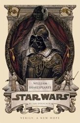 STAR WARS -  VERILY, A NEW HOPE BY WILLIAM SHAKESPEARE (V.A.)