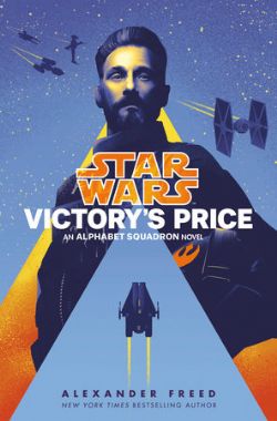 STAR WARS -  VICTORY'S PRICE HC -  AN ALPHABET SQUADRON NOVEL