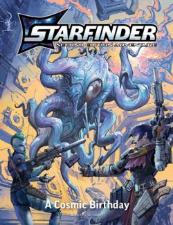 STARFINDER 2E PLAYTEST -  PLAYTEST ADVENTURE : A COSMIC BIRTHDAY (ANGLAIS) -  AVENTURE 01