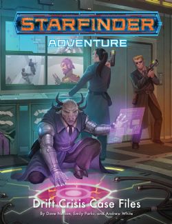 STARFINDER -  DRIFT CRISIS CASE FILES (ANGLAIS) -  AVENTURE