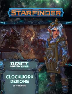 STARFINDER -  DRIFT HACKERS 2 - CLOCKWORK DEMONS (ANGLAIS) -  ADVENTURE PATH 02