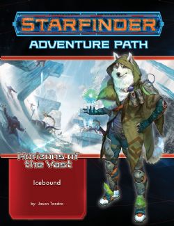 STARFINDER -  HORZONS OF THE VAST - ICEBOUND(ANGLAIS) -  ADVENTURE PATH 04