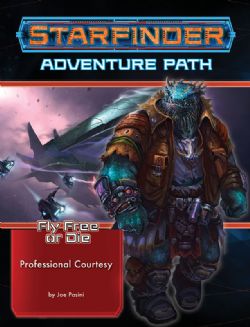 STARFINDER -  PROFESSIONAL COURTESY (ANGLAIS) -  FLY FREE OR DIE 3