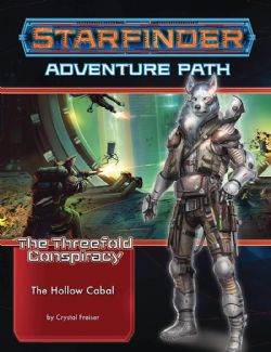 STARFINDER -  THE THREEFOLD CONSPIRACY 4 - THE HOLLOW CABAL (ANGLAIS) -  ADVENTURE PATH 04
