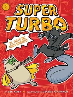 SUPER TURBO -  SUPER TURBO VS. THE FLYING NINJA SQUIRRELS - NOVEL (V.A.) 02