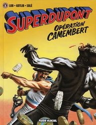 SUPERDUPONT -  OPÉRATION CAMENBERT 03