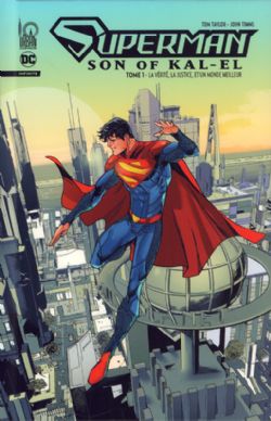 SUPERMAN -  LA VÉRITÉ, LA JUSTICE, ET UN MONDE MEILLEUR -  SON OF KAL-EL 01