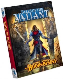 TALES OF THE VALIANT -  BOOK OF BLADES HC (ANGLAIS)