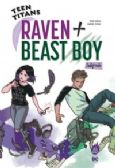 TEEN TITANS -  RAVEN + BEAST BOY - INTÉGRALE (V.F.) 01