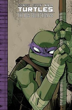 TEENAGE MUTANT NINJA TURTLES -  (COUVERTURE RIGIDE) (V.A.) -  THE IDW COLLECTION 04