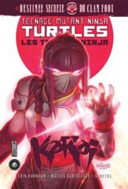 TEENAGE MUTANT NINJA TURTLES -  KARAI : LA DESTINÉE SECRÈTE DU CLAN FOOT (V.F.) -  LES TORTUES NINJA 12