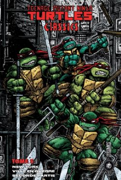 TEENAGE MUTANT NINJA TURTLES -  NEW YORK, VILLE EN GUERRE (V.F.) 02 -  TMNT CLASSICS 05