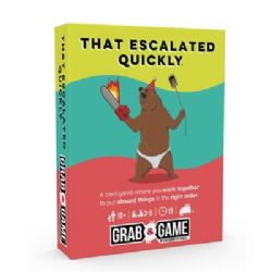 THAT ESCALATED QUICKLY - GRAB AND GAME EDITION (ANGLAIS)