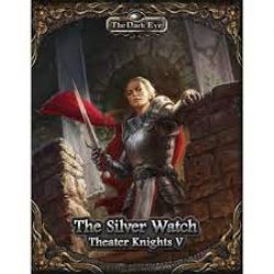 THE DARK EYE -  THE SILVER GUARD (ANGLAIS) -  THEATER KNIGHTS 5