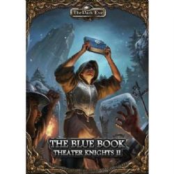 THE DARK EYE -  THEATER KNIGHT 2 - THE BLUE TOME (ANGLAIS) -  THEATER KNIGHT 02