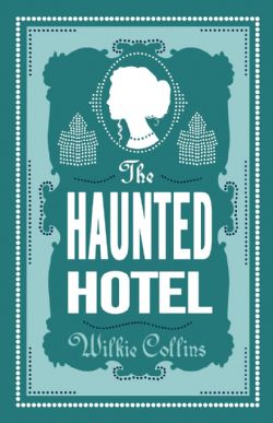 THE HAUNTED HOTEL -  ANNOTATED EDITION (V.A)