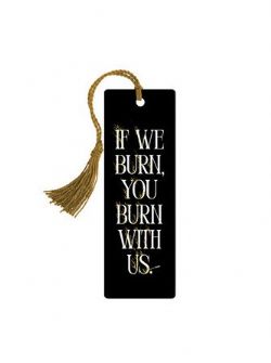 THE HUNGER GAMES -  OU BURN WITH US BOOKMARK