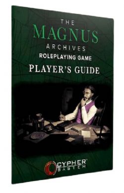 THE MAGNUS ARCHIVES -  PLAYER'S GUIDE (ANGLAIS) -  CYPHER SYSTEM